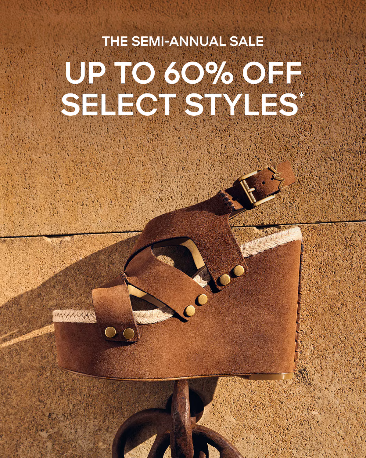 The Semi-Annual Sale Up To 60% Off Select Styles*