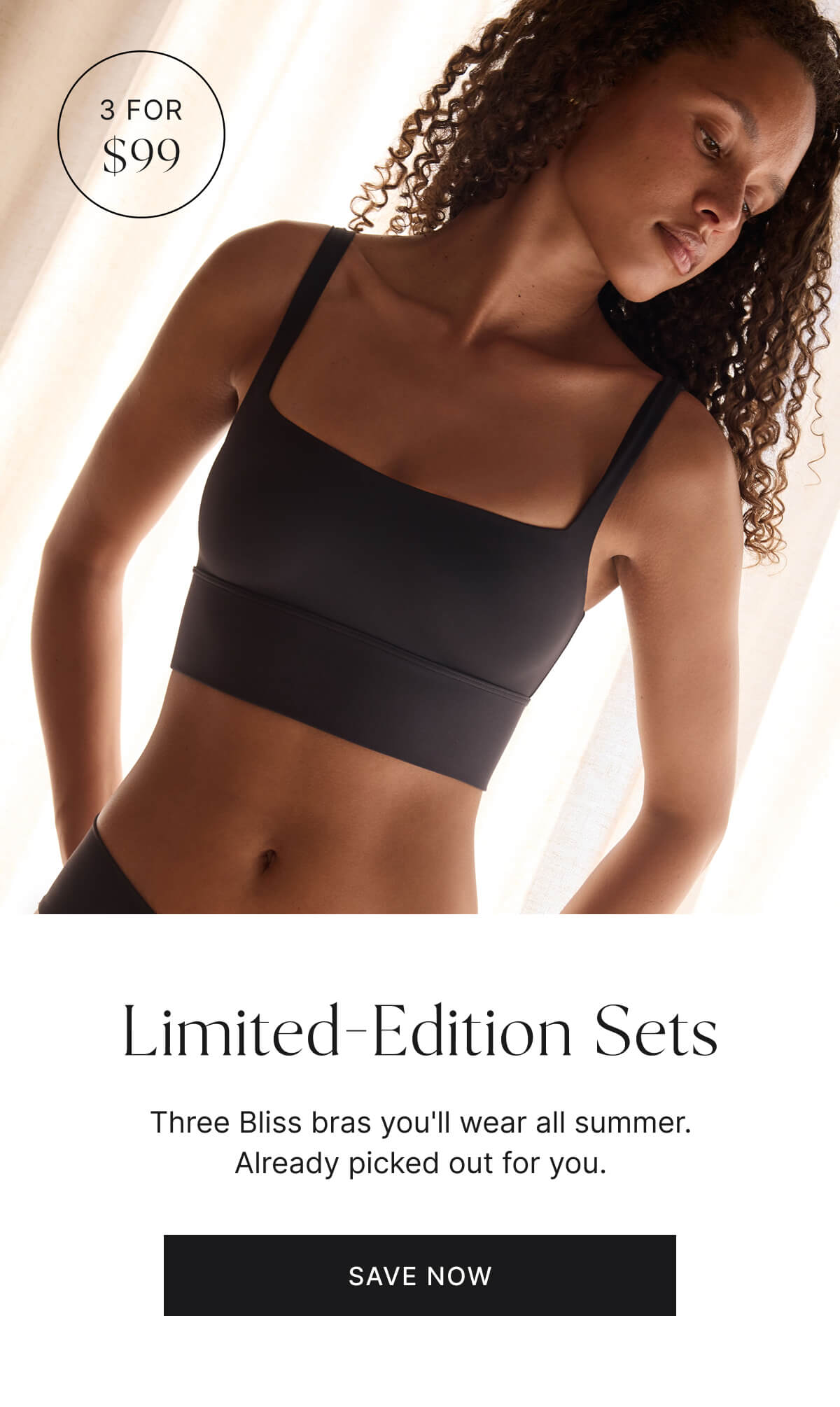 3 for $99. Limited-Edition Sets. Save now.