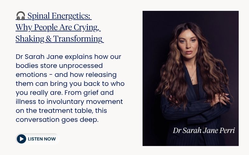 Spinal Energetics: Why People Are Crying, Shaking & Transforming
