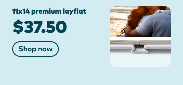11x14 layflat premium $37.50. Shop now.