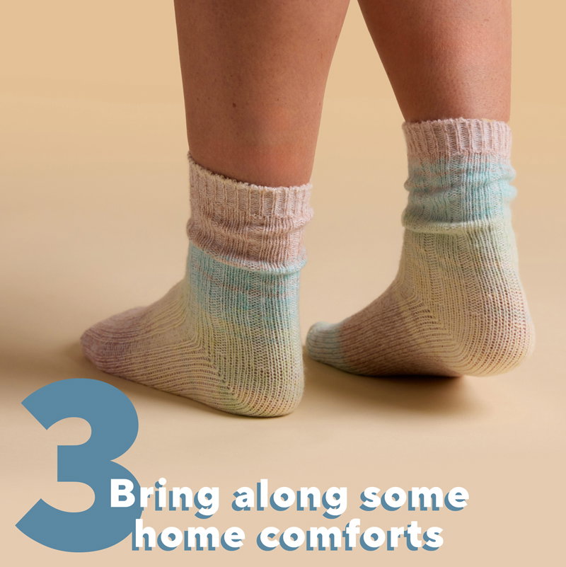 Bring along some home comforts.