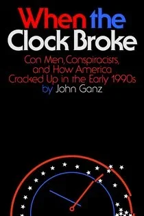 When the Clock Broke, by John Ganz
