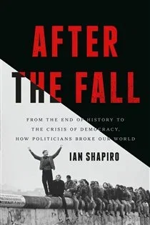 After the Fall, by Ian Shapiro