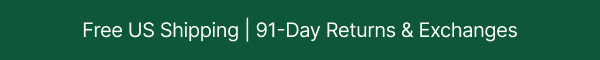 100% Free Shipping | 91-Day Returns & Exchanges