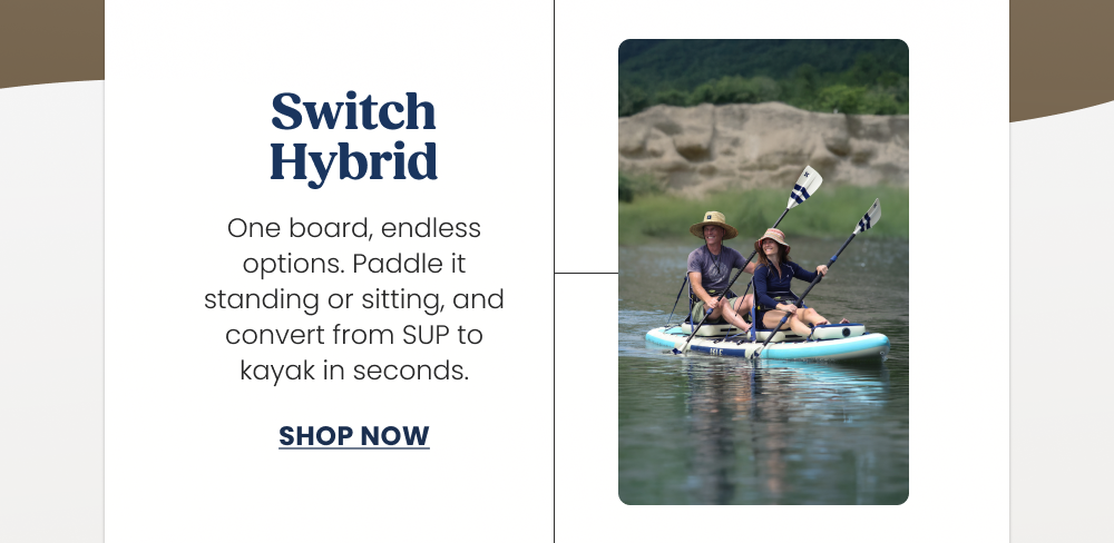 The Switch Hybrid. Shop Now