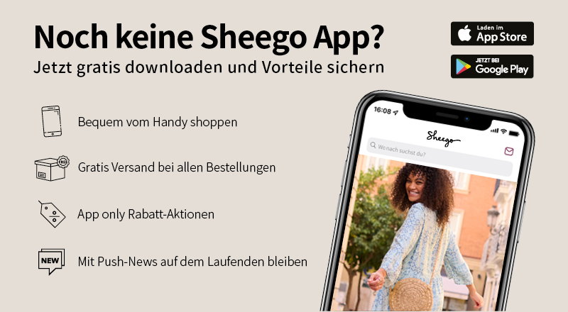 Werbebanner mit Smartphoneansicht der sheego App und Text: Noch keine sheego App? jetzt gratis downloaden und Vorteile sichern: Bequem vom Handy shoppen, Gratis Versand bei allen Bestellungen, App only Rabatt-Aktionen und mit Push-News auf dem Laufenden bleiben