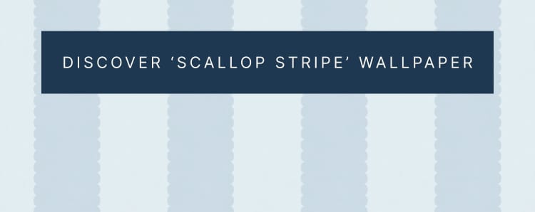 DISCOVER "SCALLOP STRIPE' WALLPAPER