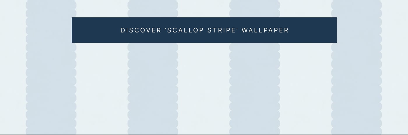 DISCOVER "SCALLOP STRIPE' WALLPAPER