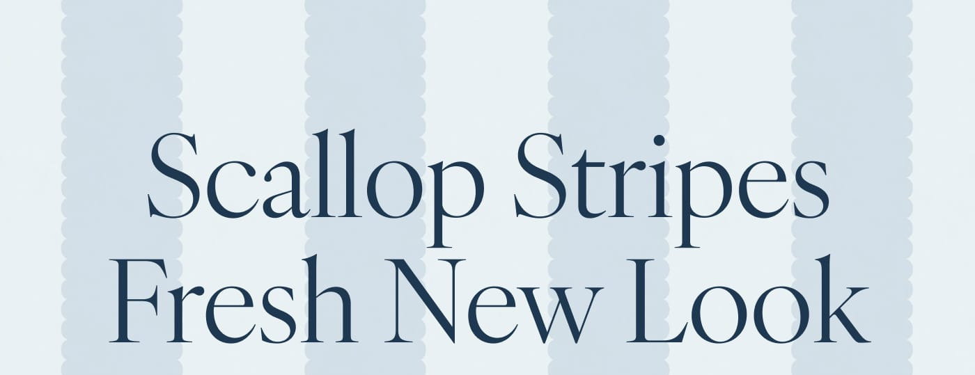Scallop Stripes Fresh New Look