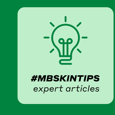 #MBSKINTIPS expert articles