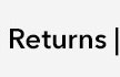 Returns