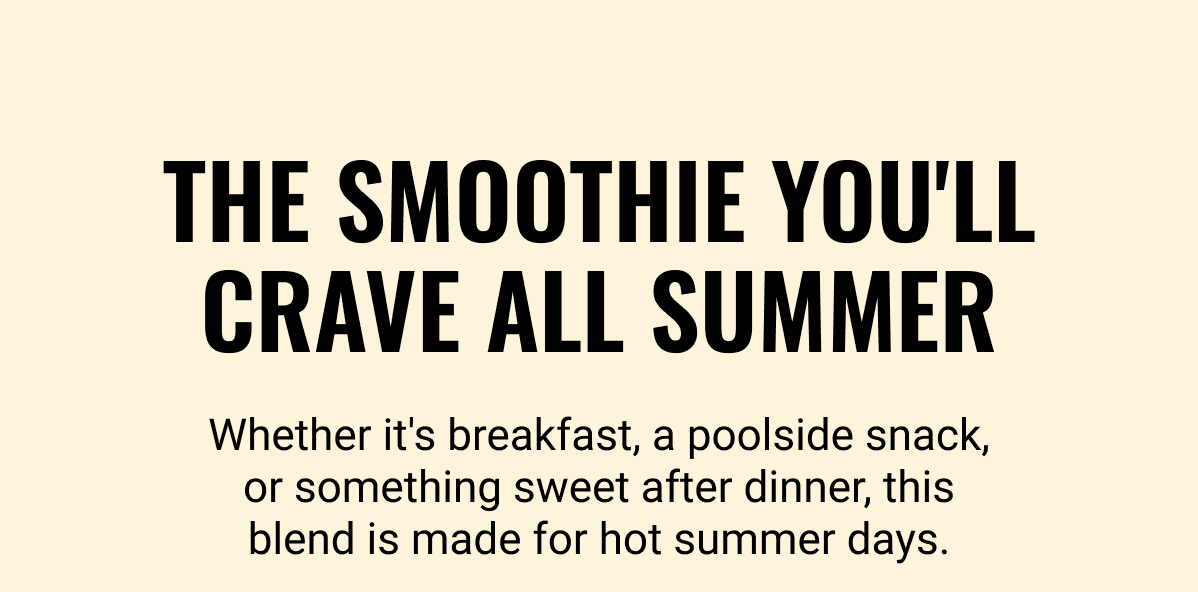 The smoothie you'll crave all summer