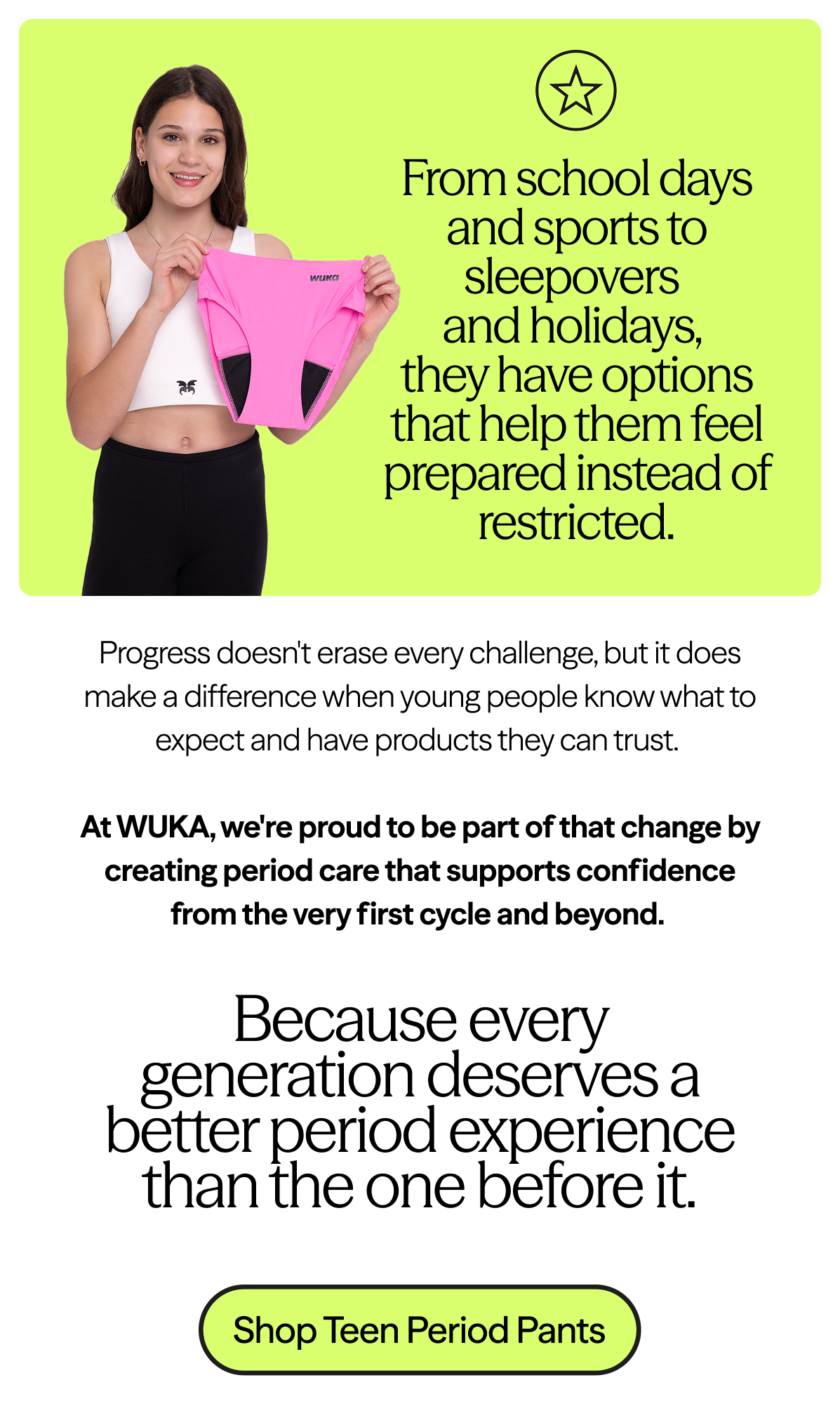 Because every generation deserves a better period experience than the one before it.