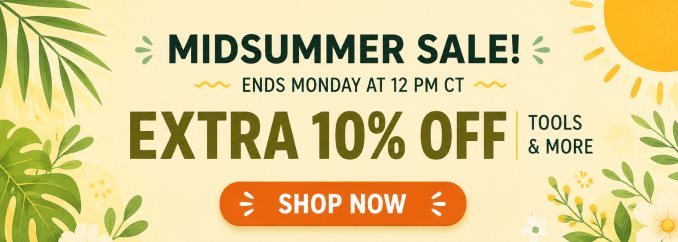 MidSummer Sale- Extra 10% off tools & more