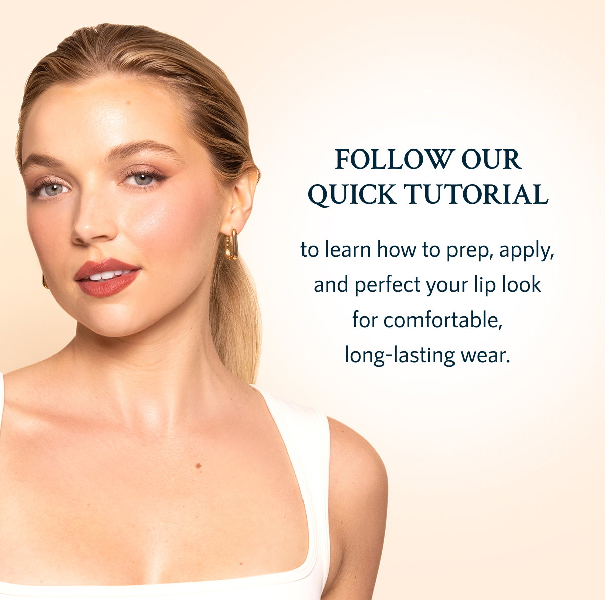 Follow our quick tutorial to learn how to prep, apply, and perfect your lip look for comfortable, long-lasting wear.