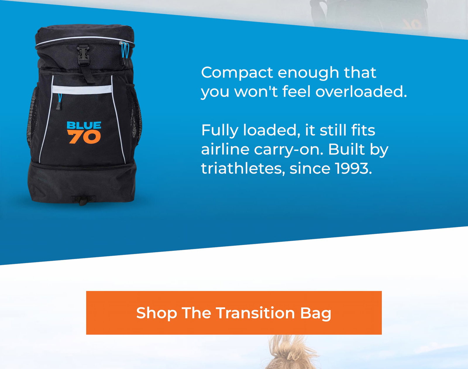 Compact enough that you won't feel overloaded.  Fully loaded, it still fits airline carry-on. Built by triathletes, since 1993.