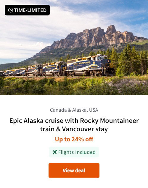 Epic Alaska cruise with Rocky Mountaineer train &amp; Vancouver stay