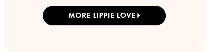More Lippie Love