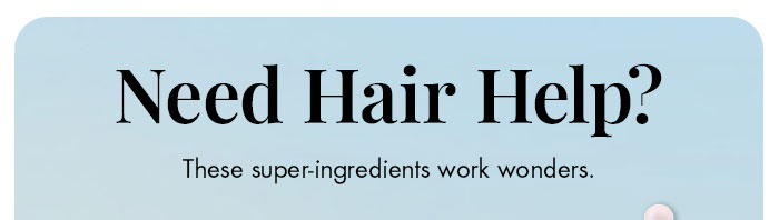 Need Hair Help?