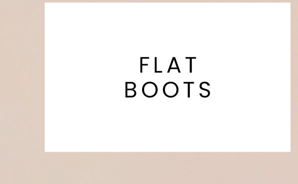 FLAT BOOTS