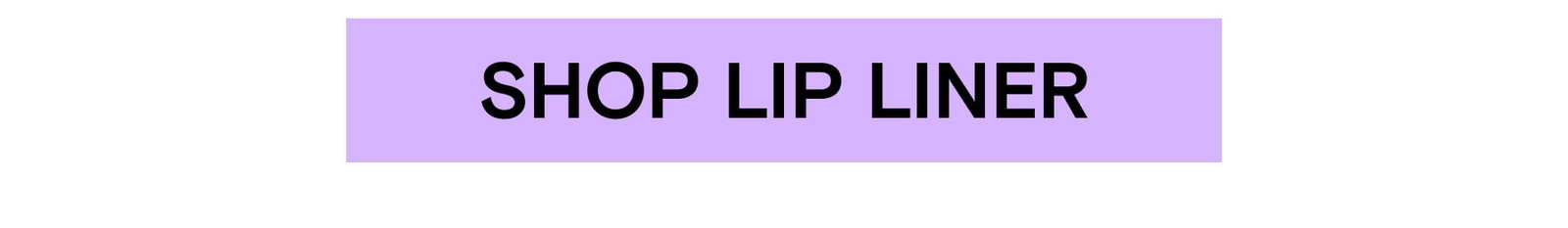 SHOP LIP LINER