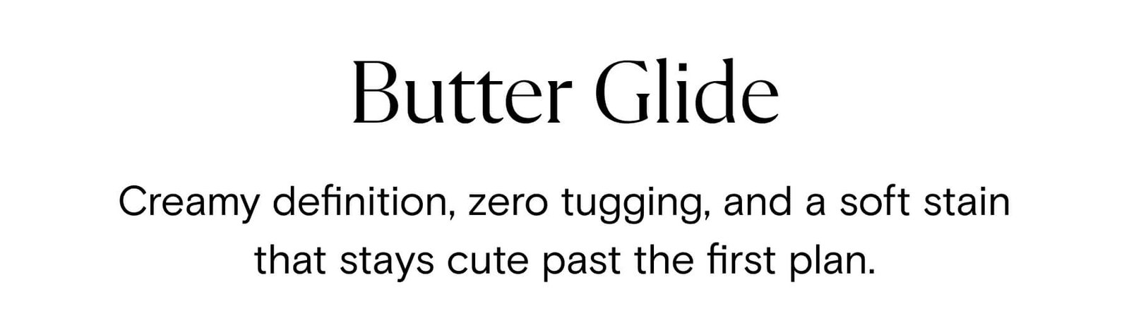 Butter Glide