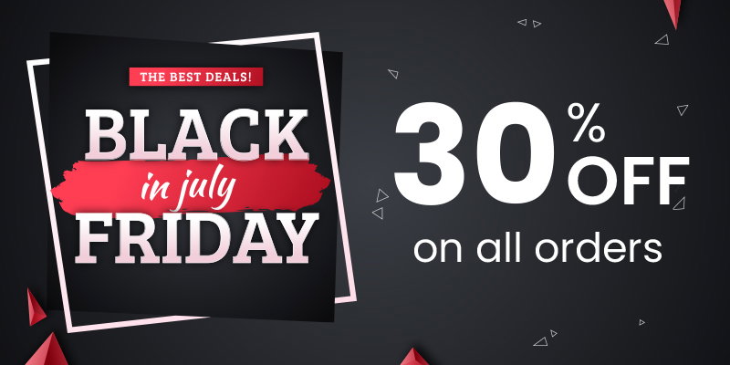 Black Friday in July Sale - 30% OFF on all orders