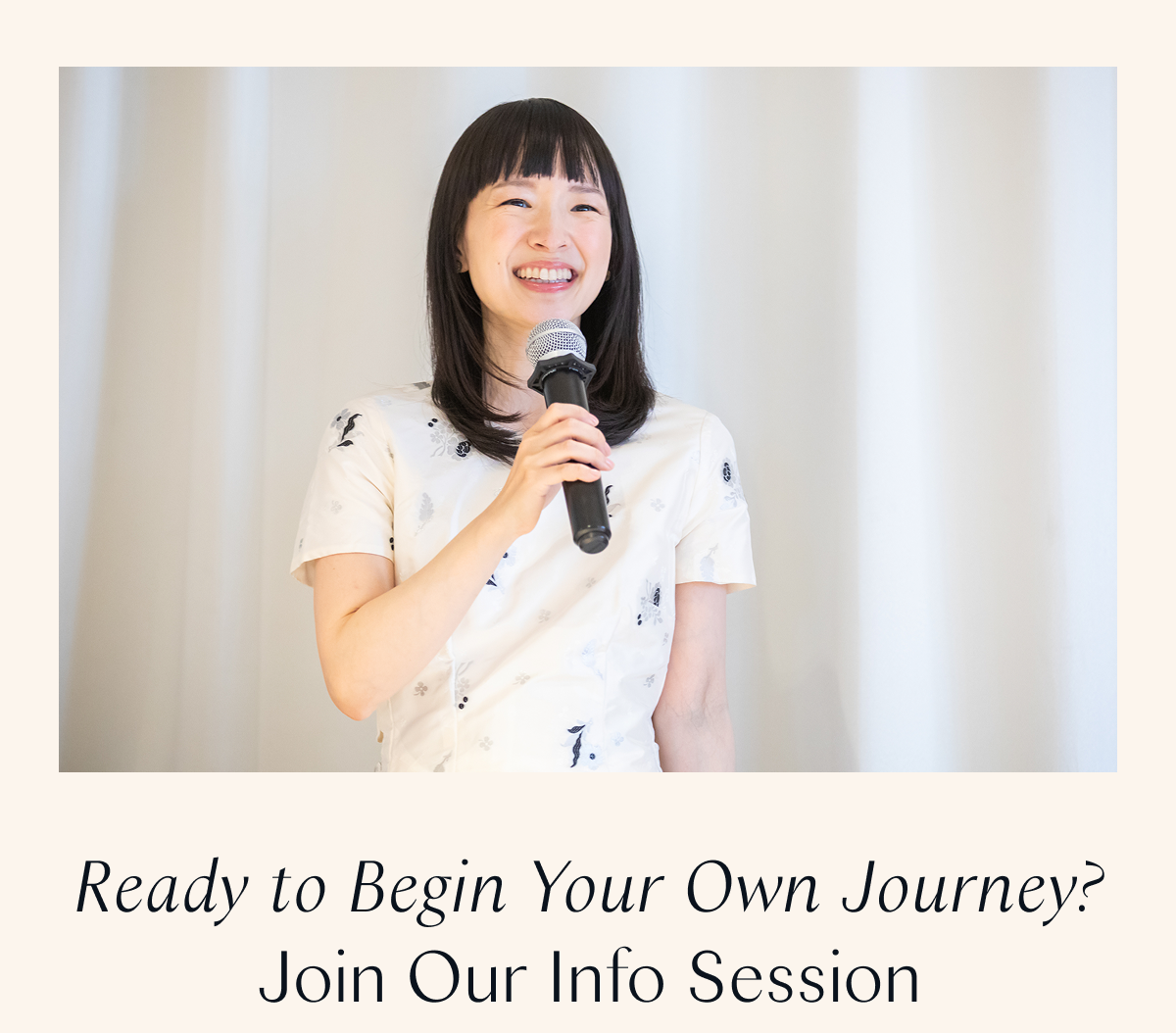 Ready to Begin Your Own Journey? Join Our Info Session
