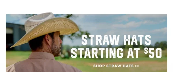 STRAW HATS STARTING AT $50 >>
