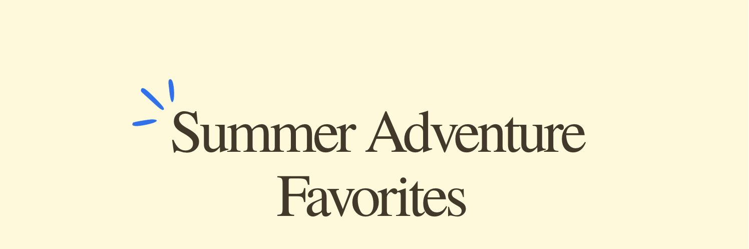 Summer Adventure Favorites