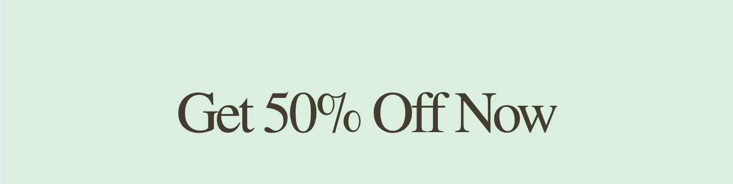 Get 50% Off Now