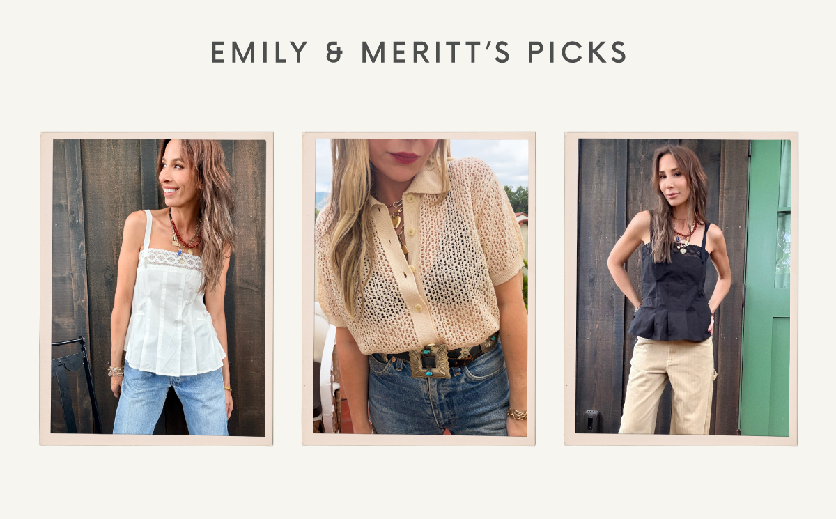 Three women wear summer tops: a white lace tank, a beige sheer blouse with gold buttons, and a black ruffled top. Each stands in front of a different background. Text above reads, "Emily & Meritt’s Picks.