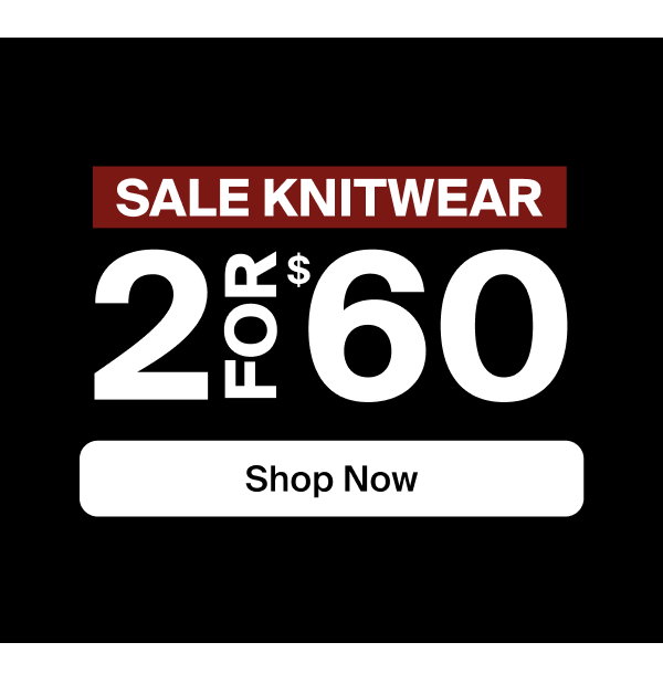 2 For $60 Knitwear