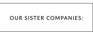 OUR SISTER COMPANIES