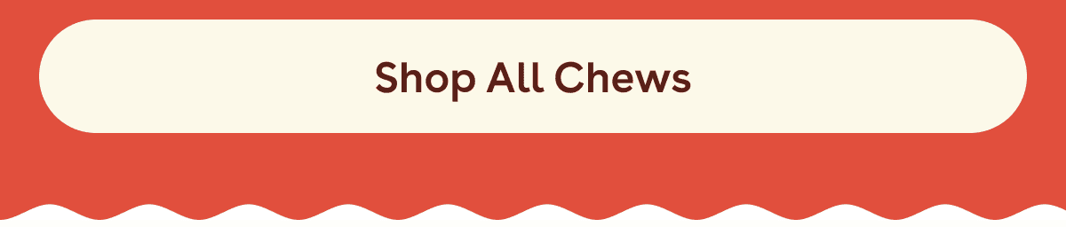 Shop all chews
