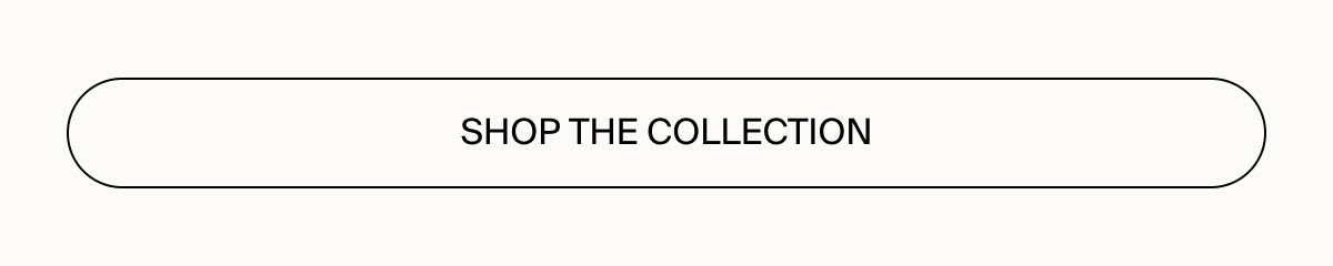 Shop the full collection now