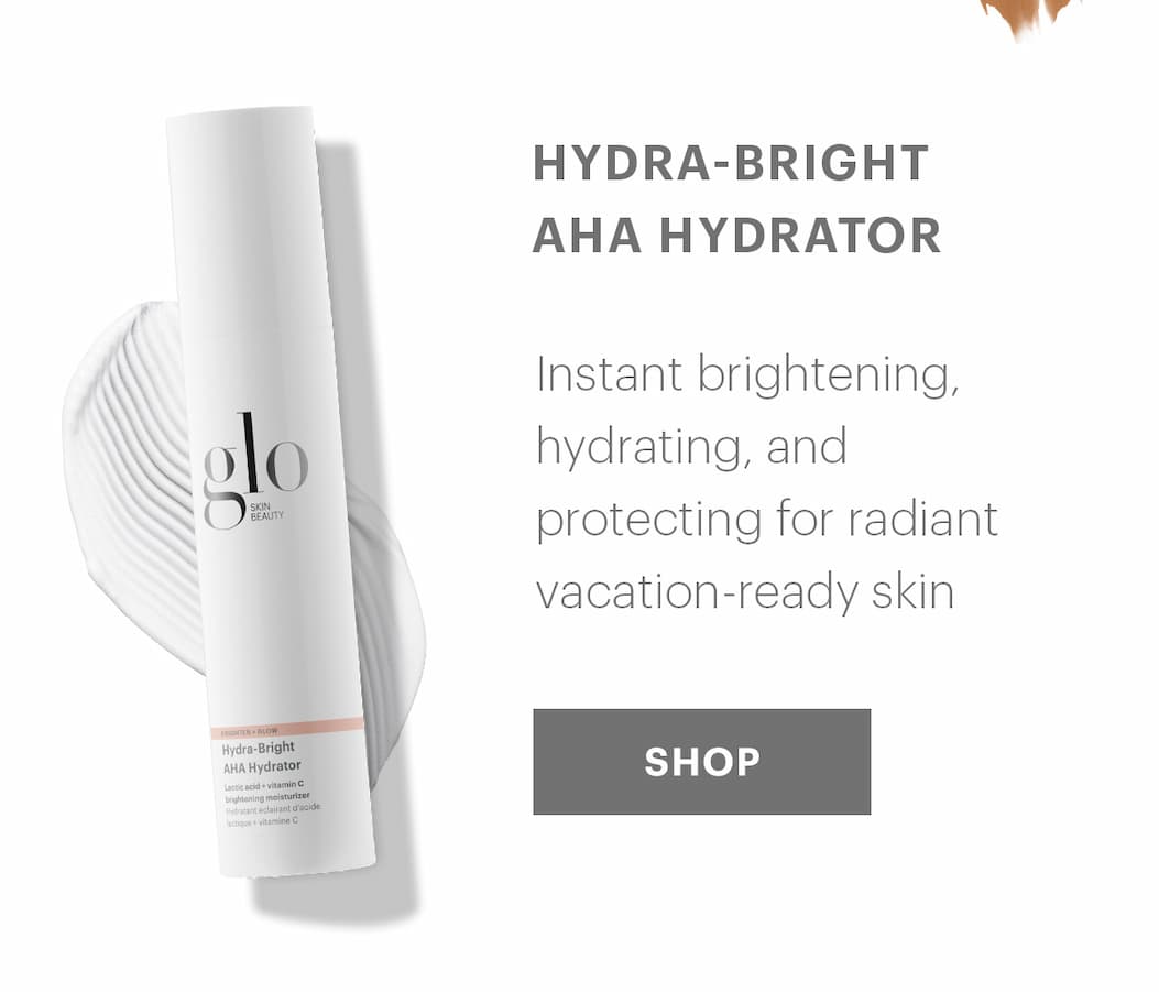 Hydra-Bright AHA Hydrator: Instant brightening, hydrating, and protecting for radiant vacation-ready skin