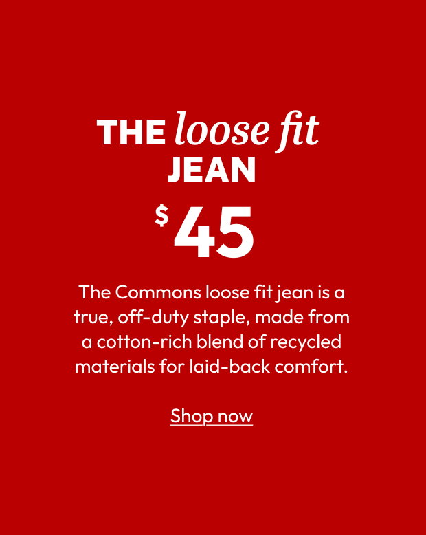 THE loose fit JEAN