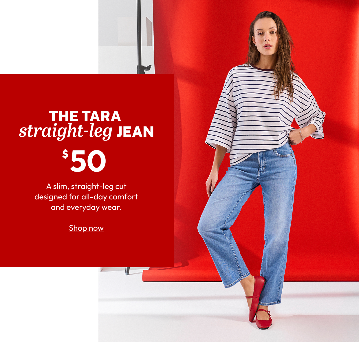 THE TARA straight-leg JEAN