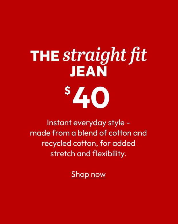 THE straight fit JEAN