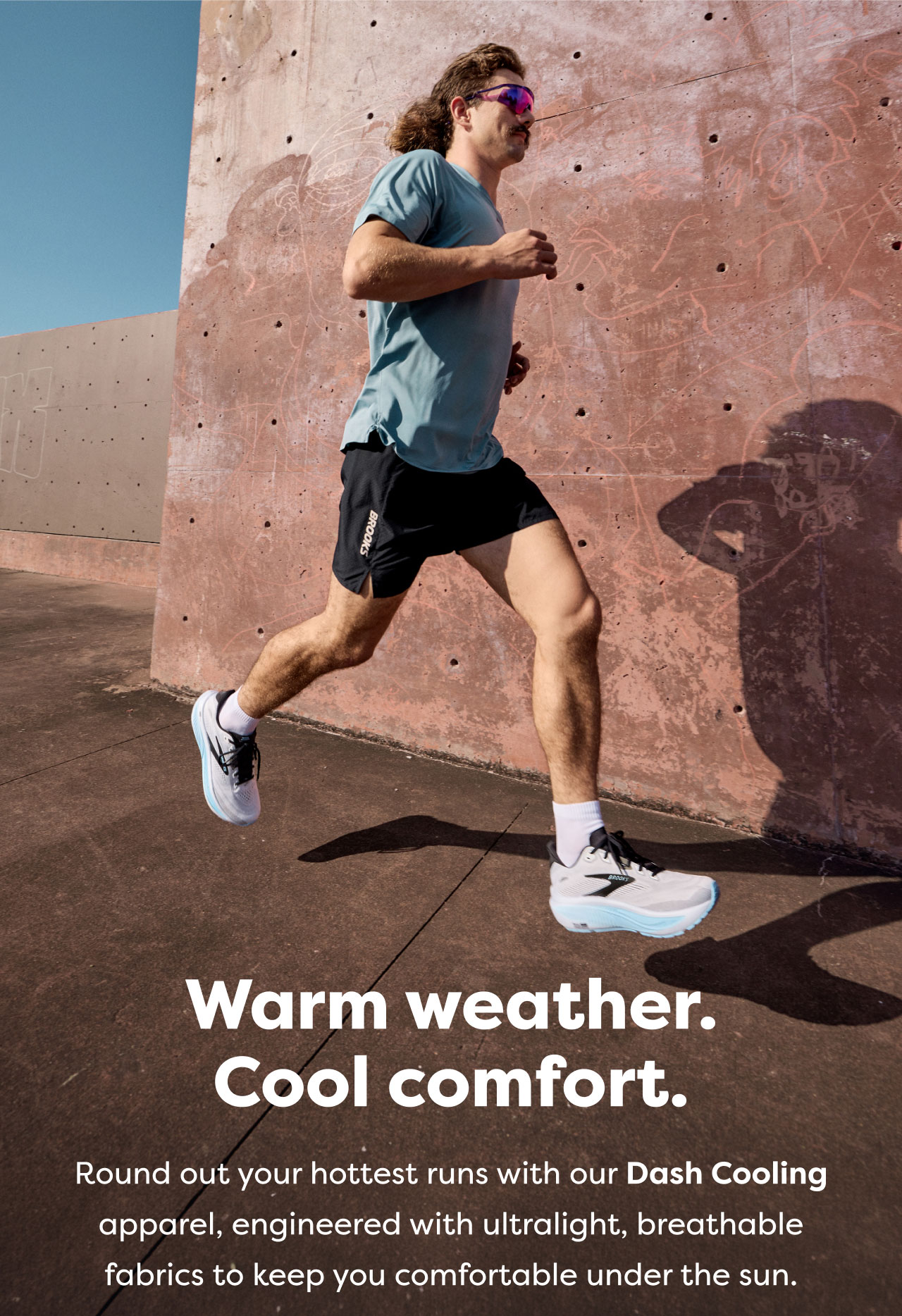 Warm weather. Cool comfort. | Round out your hottest runs with our Dash Cooling apparel, engineered with ultralight, breathable fabrics to keep you comfortable under the sun.
