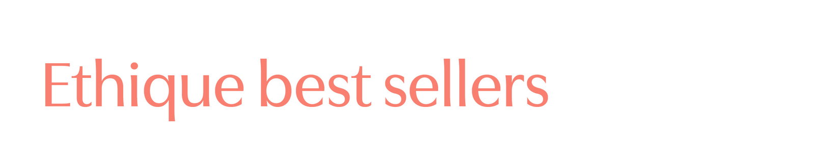 Shop Ethique best sellers and save up to 50% off