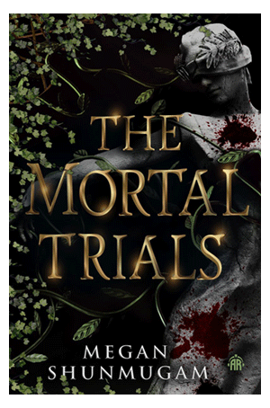 Book cover for the mortal trials megan shunmugam