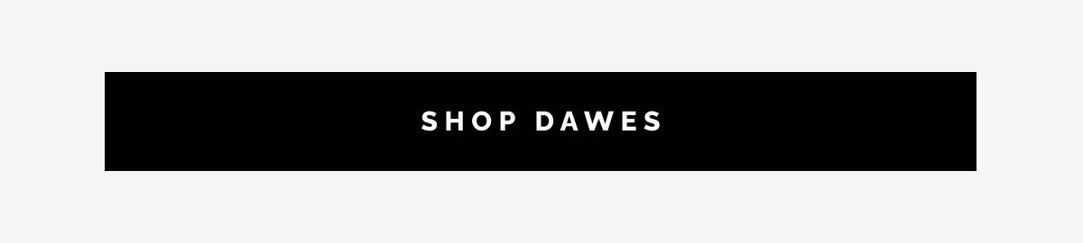 SHOP DAWES