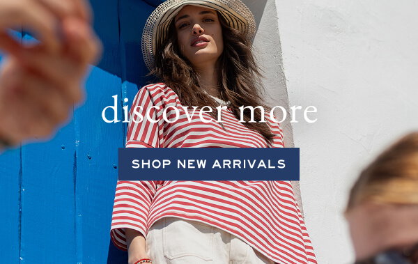 Discover More - Shop New Arrivals