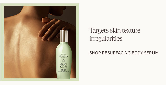 RESURFACING BODY SERUM | TARGETS SKIN TEXTURE IRREGULARITIES