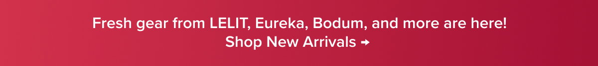 Fresh gear from LELIT, Eureka, Bodum, and more are here! Shop New Arrivals → 