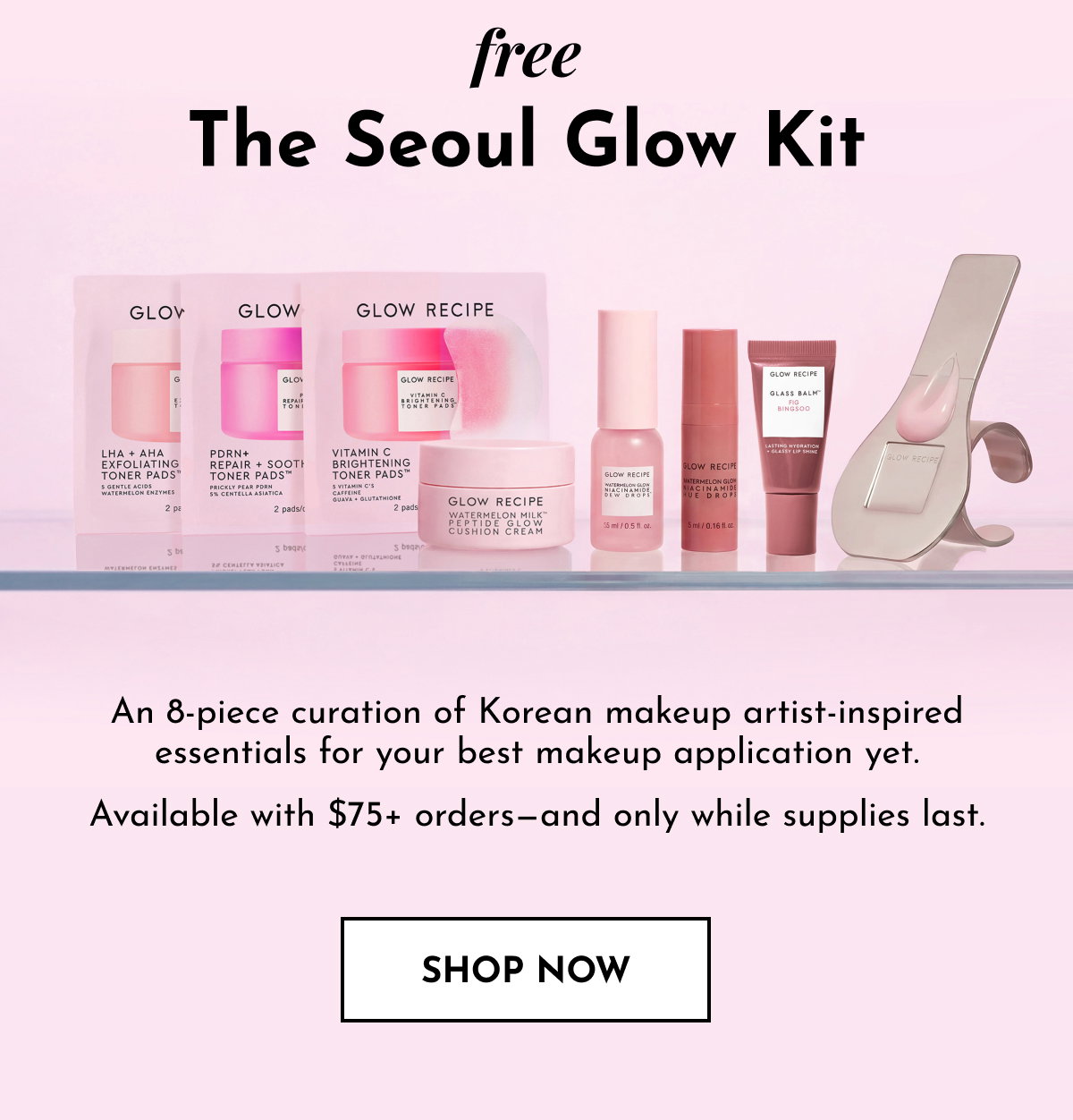 Free Seoul Glow Kit with orders $75+