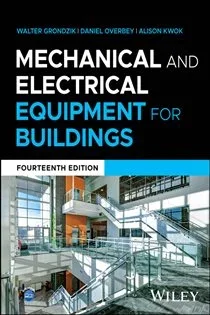 Mechanical and Electrical Equipment for Buildings, by Walter Grondzik