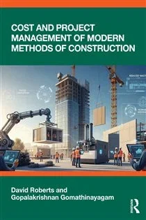 Cost and Project Management of Modern Methods of Construction, by David Roberts